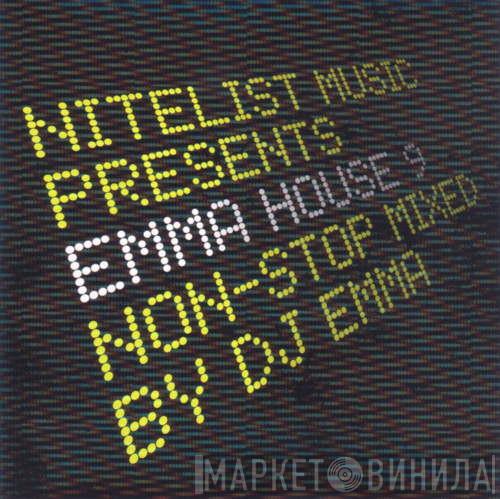 DJ Emma - Nitelist Music Presents Emma House 9