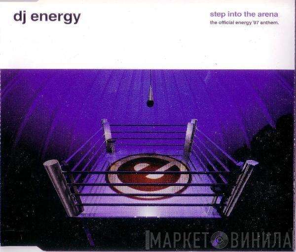  DJ Energy  - Step Into The Arena (The Official Energy '97 Anthem)
