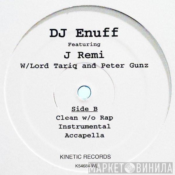 DJ Enuff, J Remi, Lord Tariq & Peter Gunz - So Beautiful