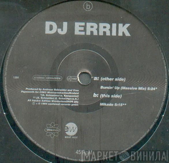  DJ Errik  - Burnin' Up / Mikado
