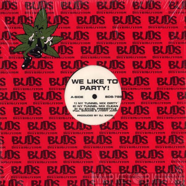 DJ Excel  - We Like To Party!