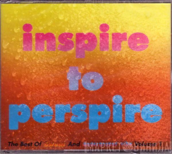DJ Face, Johan S. - Inspire To Perspire (The Best Of Sweat And Underground Vibe Volume 1)