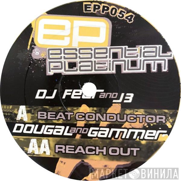 DJ Fear, J3 , Dougal & Gammer - Beat Conductor / Reach Out