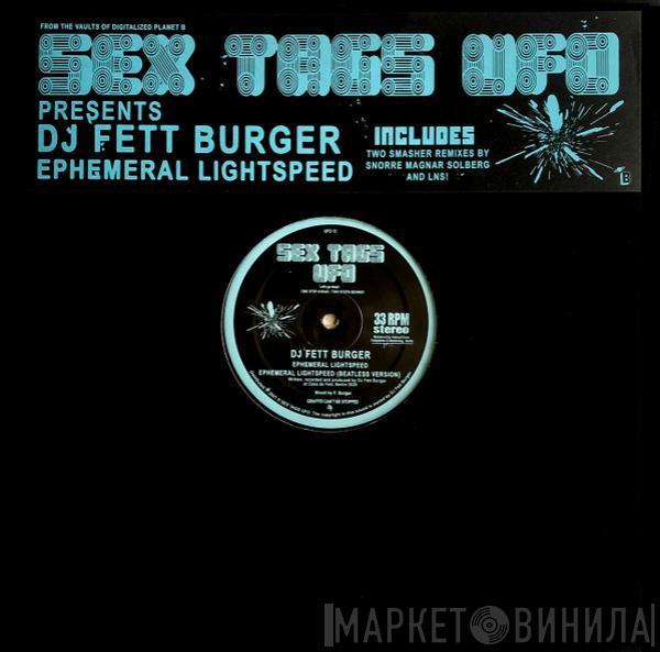DJ Fett Burger - Ephemeral Lightspeed