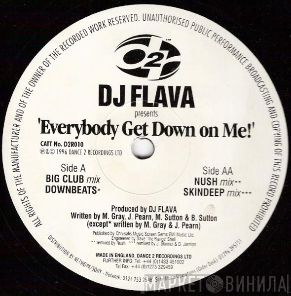 DJ Flava - Everybody Get Down On Me!