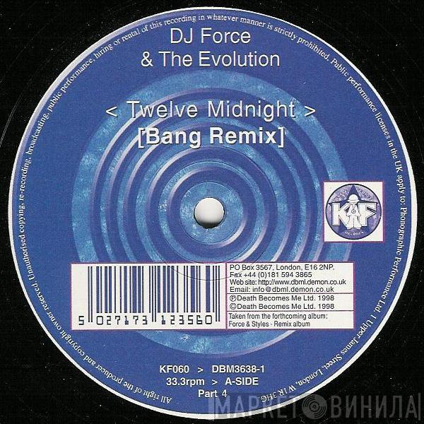 DJ Force & The Evolution - Twelve Midnight (Bang Remix)