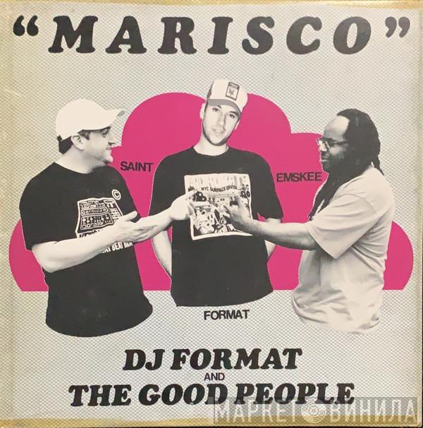 DJ Format, The Good People - Marisco