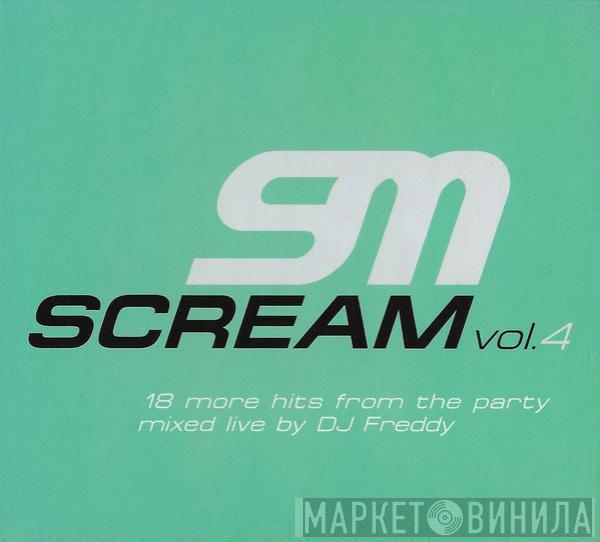 DJ Freddy - Scream Vol.4