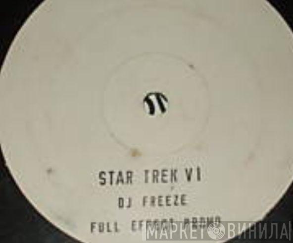 DJ Freeze, 2 Much Posse - Star Trek VI / Living And Direct