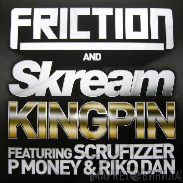 DJ Friction, Skream - Kingpin