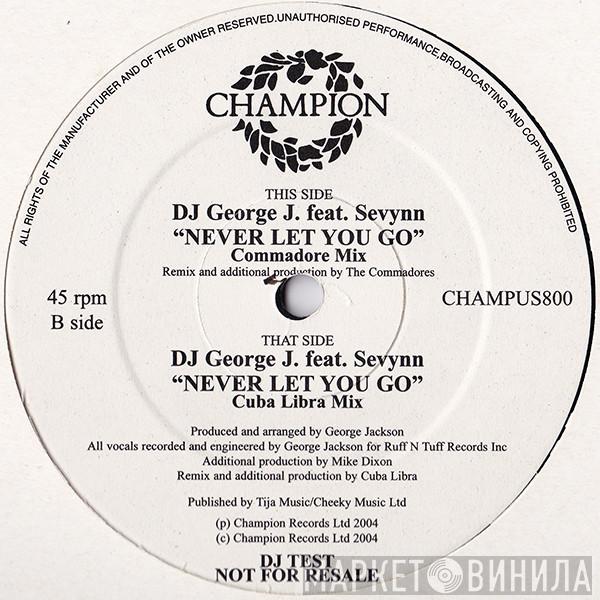 DJ George J - Never Gonna Let You Go