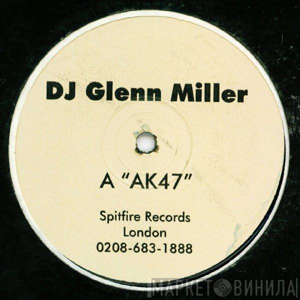  DJ Glenn Miller  - AK47 / Walking On