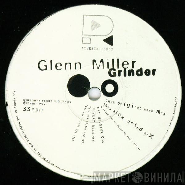 DJ Glenn Miller - Grinder