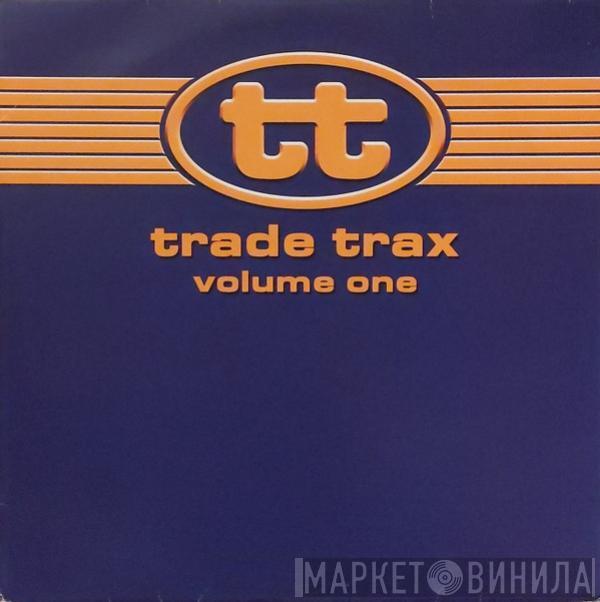 DJ Gonzalo vs. F1 - Trade Trax Volume One