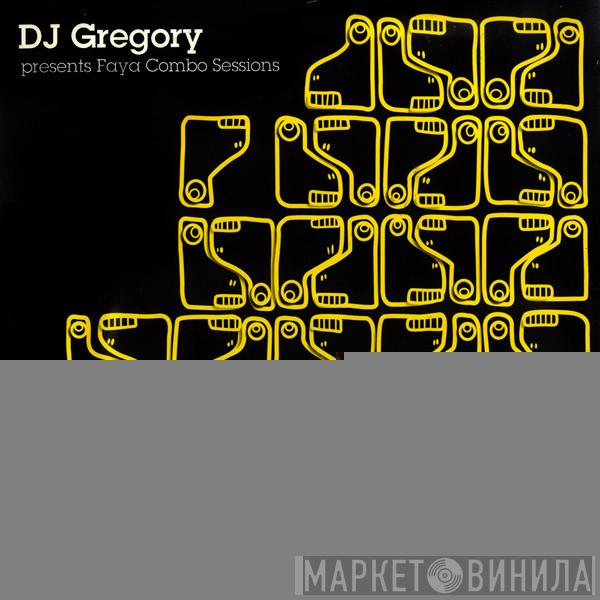  DJ Gregory  - Faya Combo Sessions