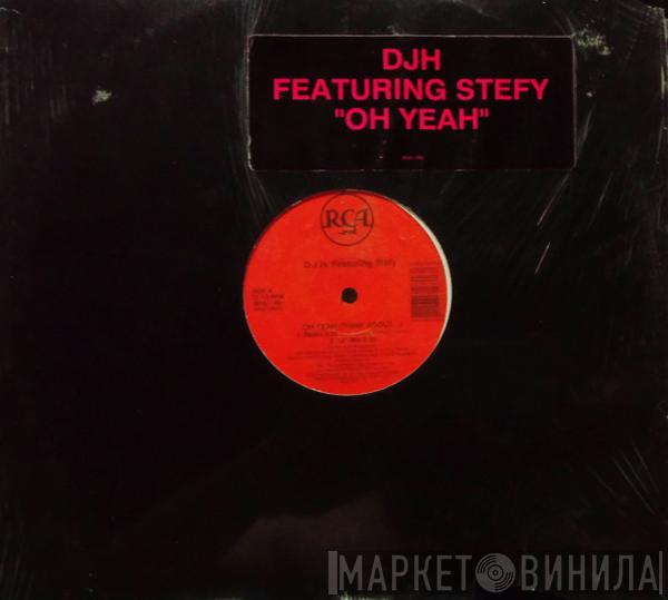  DJ H. Feat. Stefy  - Oh Yeah (Think About...)