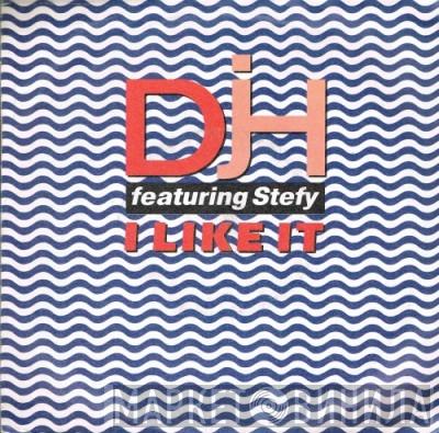 DJ H. Feat. Stefy - I Like It