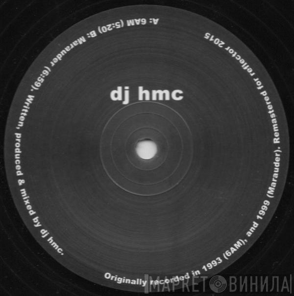 DJ HMC - 6AM / Marauder