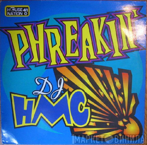  DJ HMC  - Phreakin'