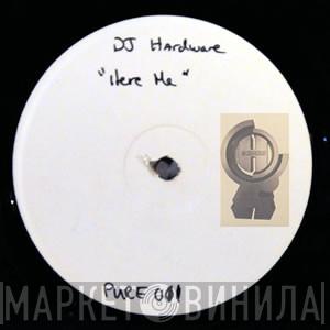 DJ Hardware - Hear Me Now