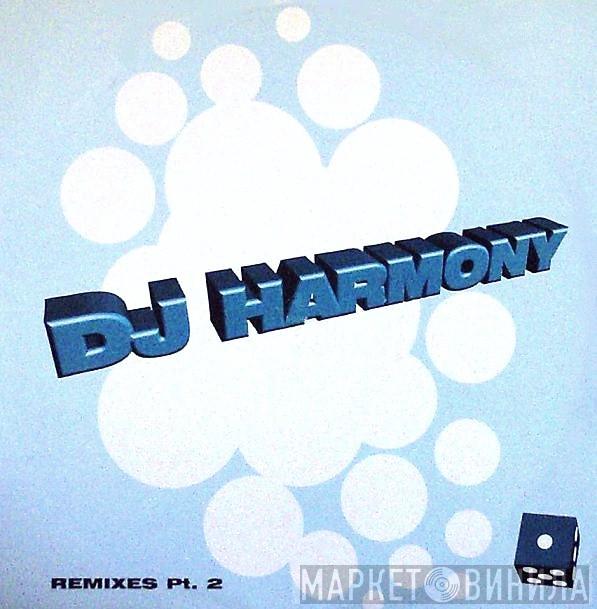 DJ Harmony - Remixes Pt. 2