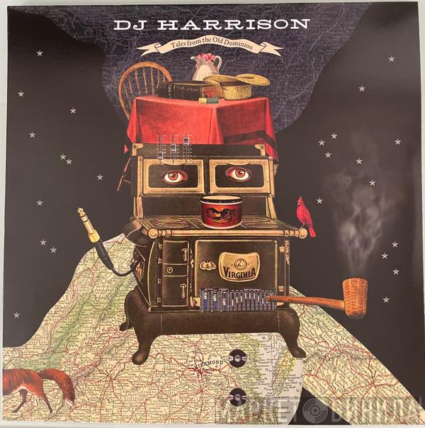 DJ Harrison - Tales From The Old Dominion