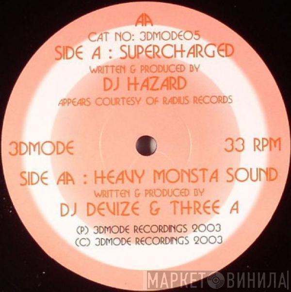 DJ Hazard, Devize & 3A - Supercharged / Heavy Monsta Sound