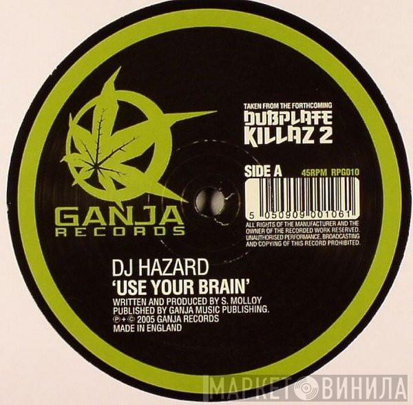 DJ Hazard  - Use Your Brain / Selector