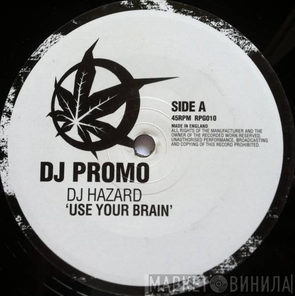 DJ Hazard - Use Your Brain / Selector