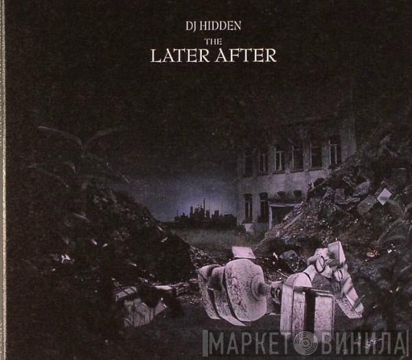 DJ Hidden - The Later After