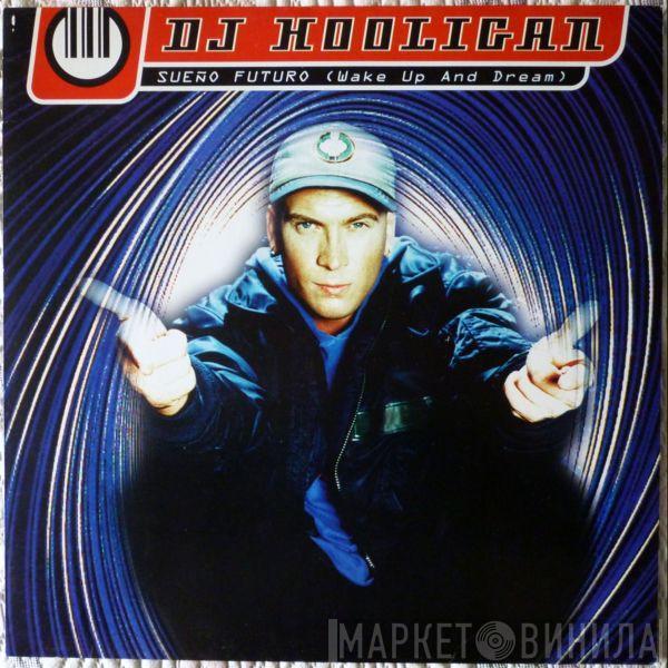 DJ Hooligan - Sueño Futuro (Wake Up And Dream)