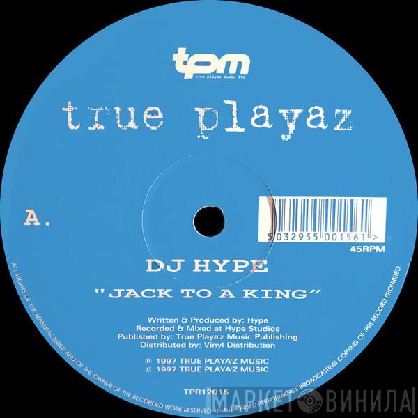  DJ Hype  - Jack To A King / Only One Life To Give