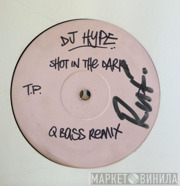  DJ Hype  - Shot In The Dark / Weird Energy (Remixes)