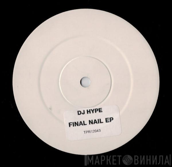 DJ Hype - Final Nail EP