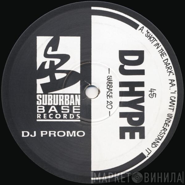 DJ Hype - Shot In The Dark