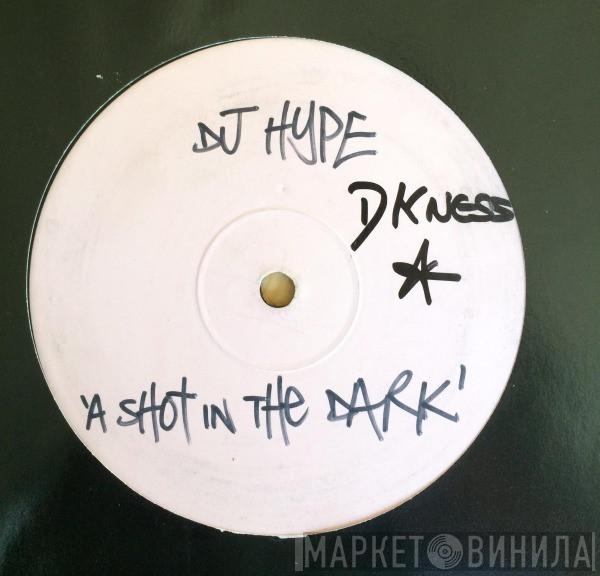  DJ Hype  - Shot In The Dark