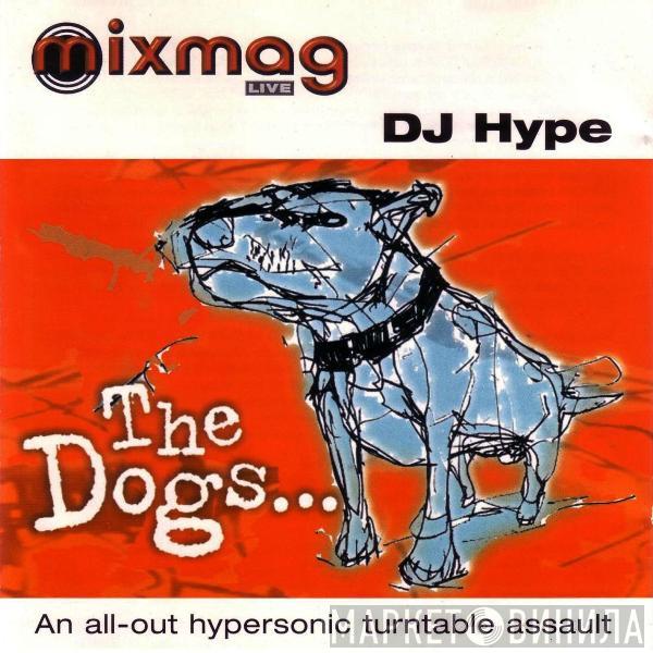  DJ Hype  - The Dogs...