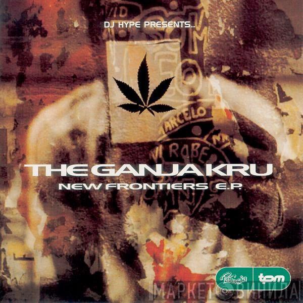 DJ Hype, The Ganja Kru - New Frontiers E.P.