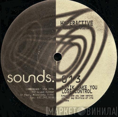 DJ Hyperactive - Muzik Make You Lose Control