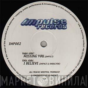 DJ Impact, Darkcyde - Missing You / I Believe