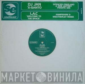 DJ Jan, LAC - X-Santo / Welcome To The Space (Remixes)