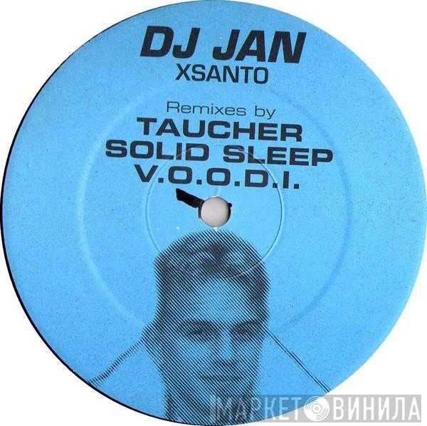  DJ Jan  - Xsanto (Remixes)