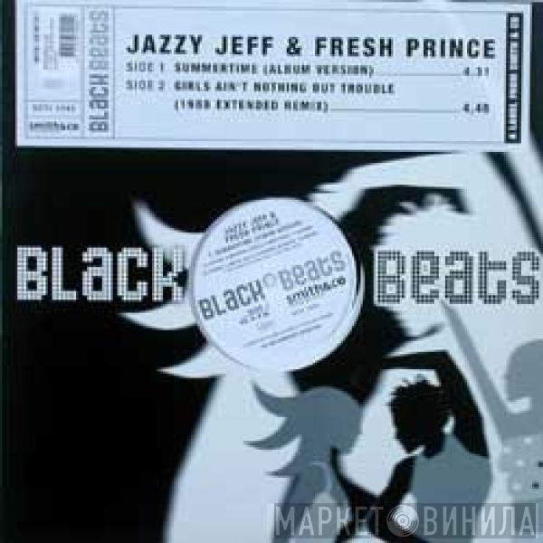  DJ Jazzy Jeff & The Fresh Prince  - Summertime / Girls Ain't Nothing But Trouble