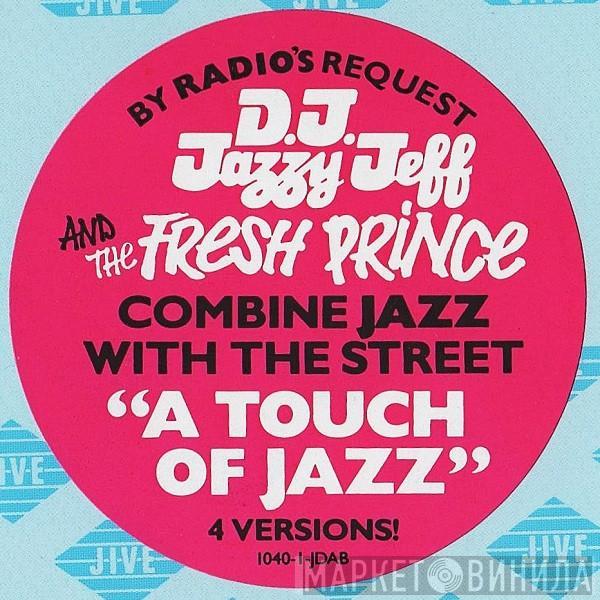  DJ Jazzy Jeff & The Fresh Prince  - A Touch Of Jazz