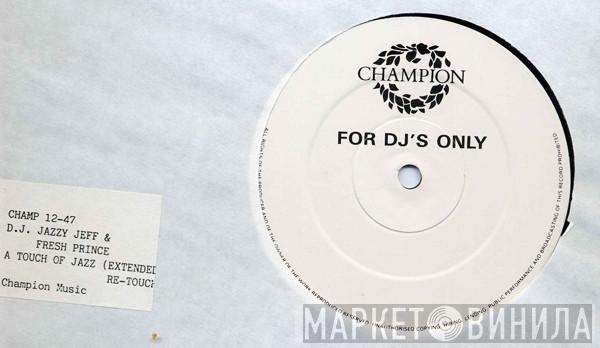  DJ Jazzy Jeff & The Fresh Prince  - A Touch Of Jazz