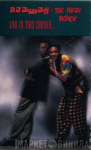  DJ Jazzy Jeff & The Fresh Prince  - And In This Corner...