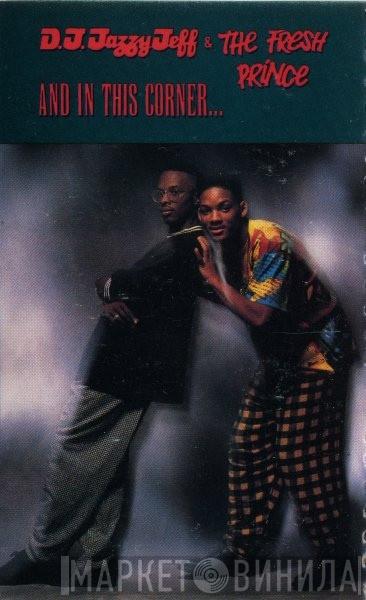  DJ Jazzy Jeff & The Fresh Prince  - And In This Corner...