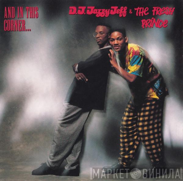  DJ Jazzy Jeff & The Fresh Prince  - And In This Corner
