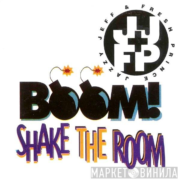  DJ Jazzy Jeff & The Fresh Prince  - Boom! Shake The Room