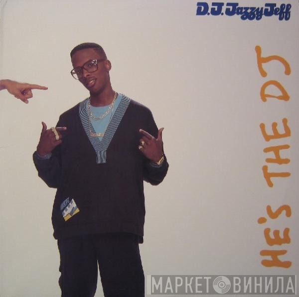  DJ Jazzy Jeff & The Fresh Prince  - He's The DJ, I'm The Rapper